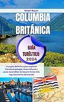 Algopix Similar Product 5 - Columbia Britnica Gua Turstico 2024