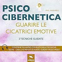 Algopix Similar Product 19 - Psicocibernetica Guarire le cicatrici