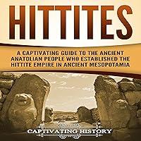 Algopix Similar Product 9 - Hittites A Captivating Guide to the