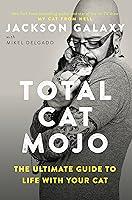 Algopix Similar Product 12 - Total Cat Mojo The Ultimate Guide to