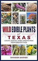 Algopix Similar Product 14 - Wild Edible Plants of Texas Locate