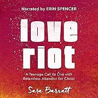 Algopix Similar Product 17 - Love Riot A Teenage Call to Live with