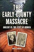 Algopix Similar Product 19 - Early County Massacre The Goolsby vs