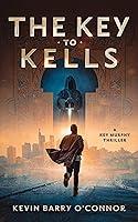 Algopix Similar Product 12 - The Key to Kells: A Key Murphy Thriller