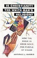 Algopix Similar Product 12 - Is Christianity the White Mans