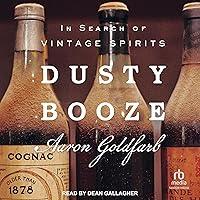 Algopix Similar Product 18 - Dusty Booze In Search of Vintage