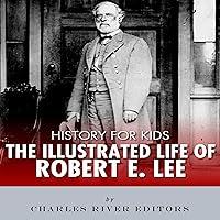 Algopix Similar Product 7 - The Illustrated Life of Robert E Lee