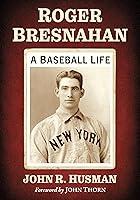 Algopix Similar Product 7 - Roger Bresnahan: A Baseball Life