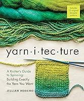 Algopix Similar Product 7 - Yarnitecture A Knitters Guide to
