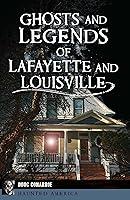 Algopix Similar Product 20 - Ghosts and Legends of Lafayette and