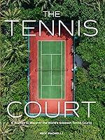 Algopix Similar Product 1 - The Tennis Court A Journey to Discover