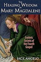 Algopix Similar Product 19 - The Healing Wisdom of Mary Magdalene