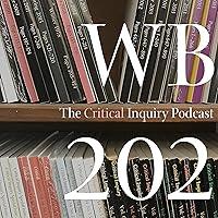 Algopix Similar Product 2 - WB202: The Critical Inquiry Podcast