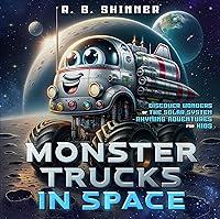 Algopix Similar Product 7 - Monster Trucks in Space Discover