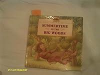 Algopix Similar Product 18 - Summertime in the Big Woods Little