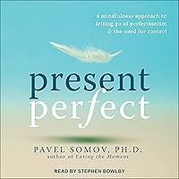 Algopix Similar Product 10 - Present Perfect A Mindfulness Approach