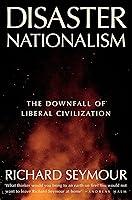 Algopix Similar Product 18 - Disaster Nationalism The Downfall of