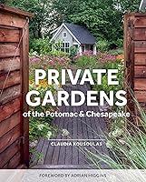 Algopix Similar Product 16 - Private Gardens of the Potomac and