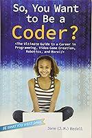 Algopix Similar Product 3 - So You Want to Be a Coder The
