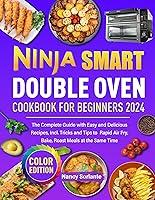 Algopix Similar Product 4 - Ninja Smart Double Oven Cookbook for