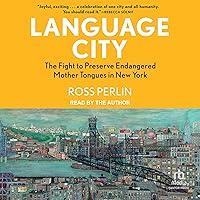 Algopix Similar Product 16 - Language City The Fight to Preserve