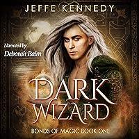 Algopix Similar Product 12 - Dark Wizard: Bonds of Magic, Book 1