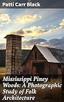 Algopix Similar Product 8 - Mississippi Piney Woods A Photographic