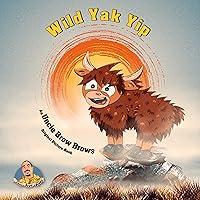 Algopix Similar Product 8 - Wild Yak Yip An exciting rhyming