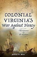 Algopix Similar Product 1 - Colonial Virginias War Against Piracy