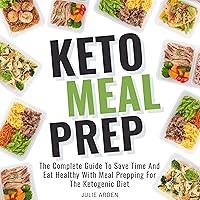 Algopix Similar Product 6 - Keto Meal Prep The Complete Guide to