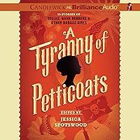 Algopix Similar Product 20 - A Tyranny of Petticoats 15 Stories of