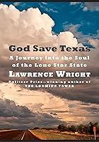 Algopix Similar Product 4 - God Save Texas A Journey into the Soul