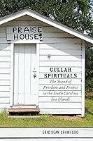 Algopix Similar Product 9 - Gullah Spirituals The Sound of Freedom