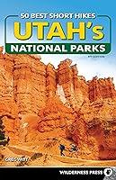 Algopix Similar Product 14 - 50 Best Short Hikes in Utahs National