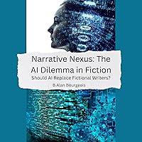 Algopix Similar Product 4 - Narrative Nexus The AI Dilemma in