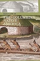 Algopix Similar Product 7 - Daily Life in PreColumbian Native