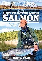 Algopix Similar Product 13 - How to Catch More Salmon