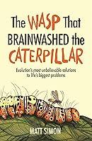 Algopix Similar Product 15 - The Wasp That Brainwashed the