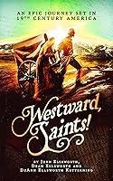 Algopix Similar Product 20 - Westward Saints The story of the