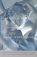 Algopix Similar Product 9 - The Elusive Embrace Desire and the