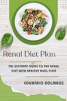 Algopix Similar Product 17 - Renal Diet Plan The Ultimate Guide to