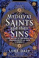 Algopix Similar Product 8 - Medieval Saints and their Sins A New