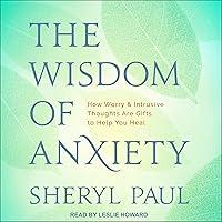 Algopix Similar Product 18 - The Wisdom of Anxiety How Worry and