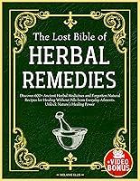 Algopix Similar Product 16 - The Lost Bible of Herbal Remedies