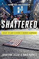 Algopix Similar Product 8 - Shattered Inside Hillary Clintons