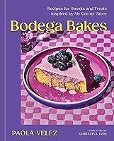 Algopix Similar Product 20 - Bodega Bakes Recipes for Sweets and