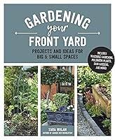 Algopix Similar Product 18 - Gardening Your Front Yard Projects and