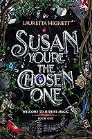Algopix Similar Product 10 - Susan Youre The Chosen One Welcome