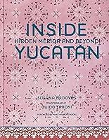 Algopix Similar Product 19 - Inside Yucatán: Hidden Mérida and Beyond