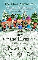 Algopix Similar Product 6 - How the Elves settled at the North Pole